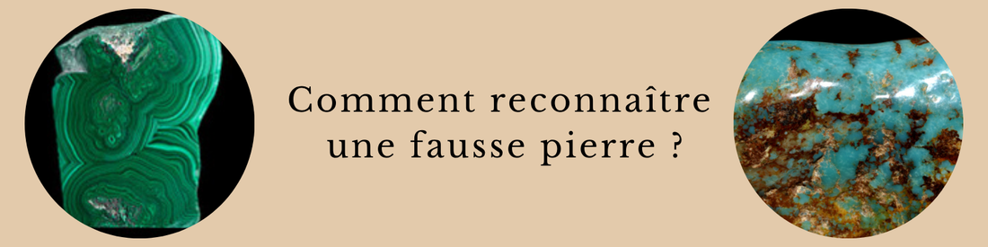 Comment reconnaître une fausse pierre ? Les indices qui doivent vous alerter.