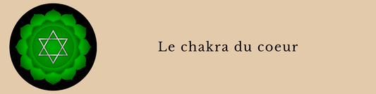 Chakra du coeur : rôle, blocage et harmonisation avec les pierres