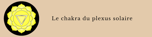 Chakra du plexus solaire : rôle, blocage et harmonisation avec les pierres